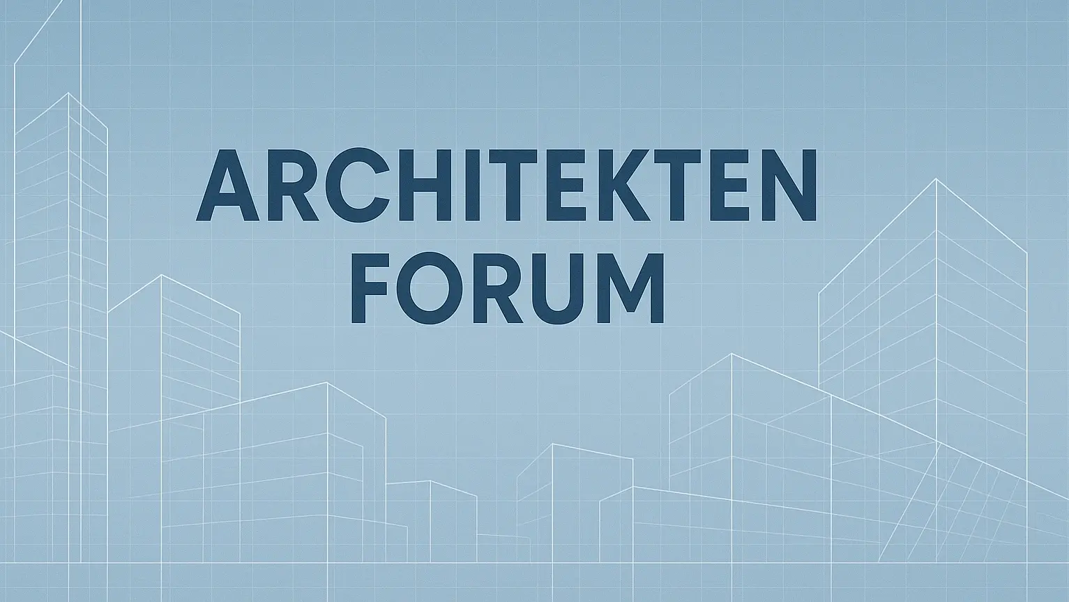 Unser Architektenforum – informativ und interessant