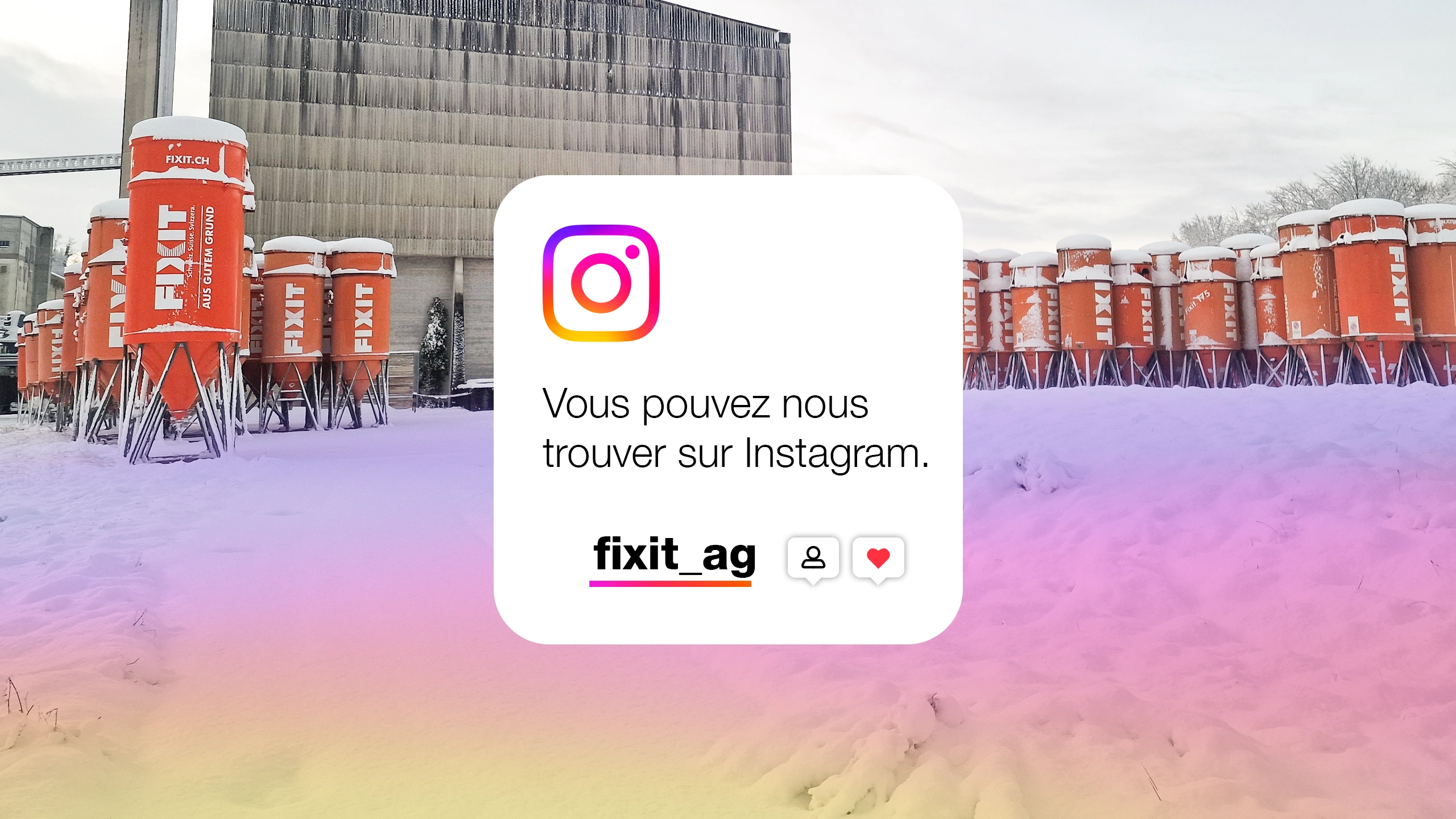Silos Fixit dans la neige et élément teaser avec glyphe Instagram et pseudo fixit_ag